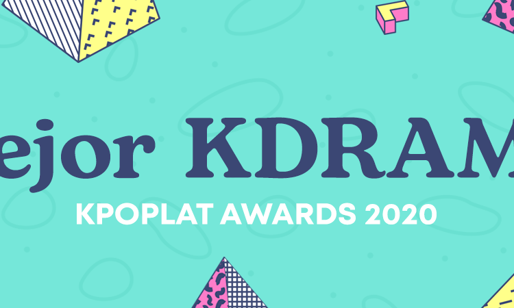 [KPOPLAT AWARDS 2020] Vota por el 'Mejor Kdrama'