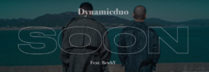 Dynamic Duo revela su MV teaser para 'SOON'
