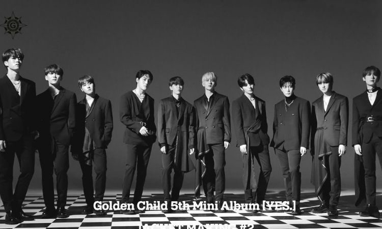 Making del álbum Yes de Golden Child
