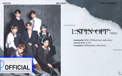 Horarios para LATAM y España para el MV de UP10TION con Spin Off